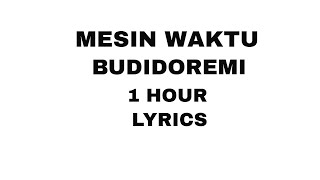 Download lagu Budi Doremi - Mesin Waktu 1 Jam Full Lirik mp3