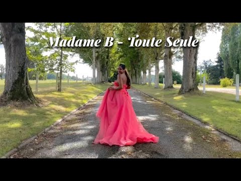 Madame B - Toute Seule (Clip officiel)