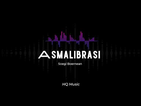 Asmalibrasi - Soegi Boernean (HQ)