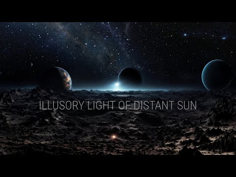 «Illusory light of distant Sun» — «Призрачный свет далекого Солнца»