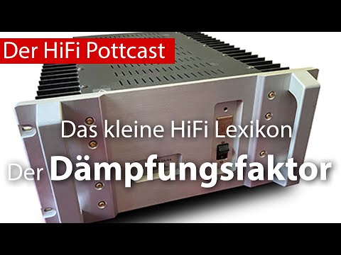 Das kleine HiFi Lexikon: Der Dämpfungsfaktor