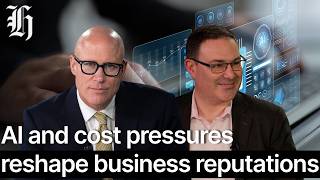 AI and cost pressures reshape business reputations | Herald NOW Busine