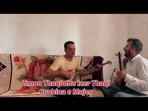Limon Thaqi & Izer Thaqi Krahina me e bukur e  mujes