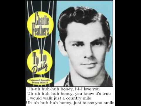 download lagu mp3 mp4 Charlie Feathers Uh Huh Honey, download lagu Charlie Feathers Uh Huh Honey gratis, unduh video klip Charlie Feathers Uh Huh Honey