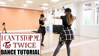 TWICE  I CANT STOP ME  Lisa Rhee Dance Tutorial