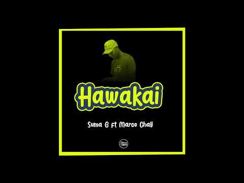 Hawakai Suma G ft Marco Chali
