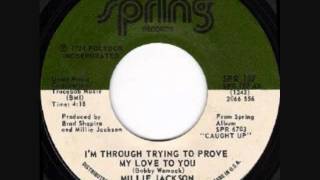 Millie Jackson   -    I'm Through Trying To Prove My Love To You
