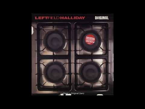 [HQ Audio] Leftfield = Original Jam