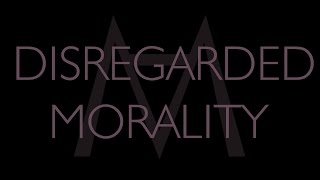 Disregarded Morality