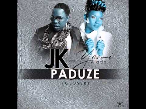 JK Ft Yemi Alade - Paduze (Closer) (NEW 2014)