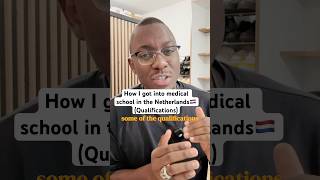 Qualifications that got me admission to medical school in The Netherlands🇳🇱 #netherlands