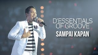 D&#39;Essentials of Groove - Sampai Kapan | (DEOG Jakarta)