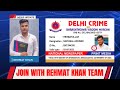 Join Delhi Crime Press With Rehmat Khan Team