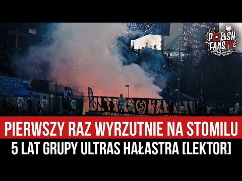 Pierwszy raz wyrzutnie na Stomilu - 5 lat grupy Ultras Hałastra [LEKTOR] (26.03.2023 r.)
