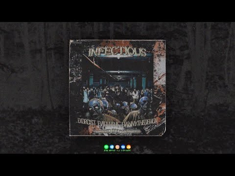 EXORCI$T - INFECTIOUS FT. DannyTheDemon & EVILMANE (PROD. DJ FAITHLESS)