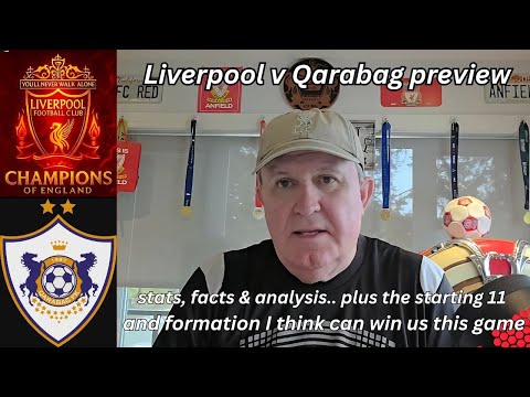 Liverpool v Qarabag - stats, facts, analysis, starting 11 & formation I believe can win us the game