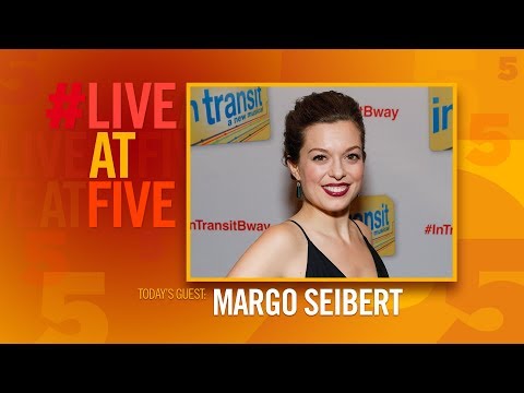 Broadway.com #LiveatFive with Margo Seibert