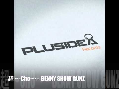 超 〜Cho〜 - BENNY SHOW GUNZ
