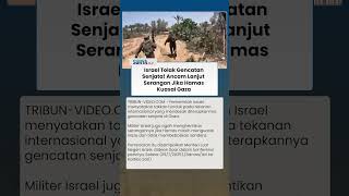 Tolak Gencatan Senjata! Israel Ancam Lanjutkan Serangan Jika Hamas Ngotot Kuasai Gaza
