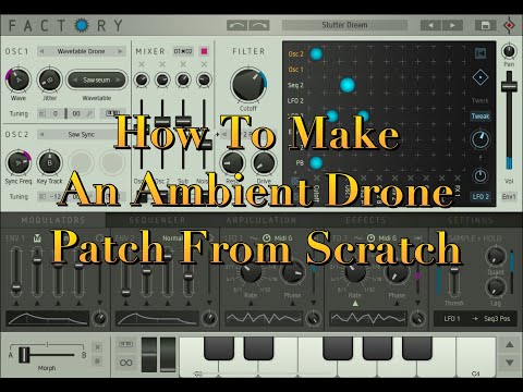 Factory Synth Tutorial - How to Make a Complex Self Playing Ambient Drone Patch From Scratch