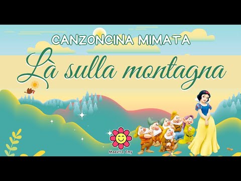LÀ SULLA MONTAGNA - Canzoncina da mimare - Con sezione karaoke