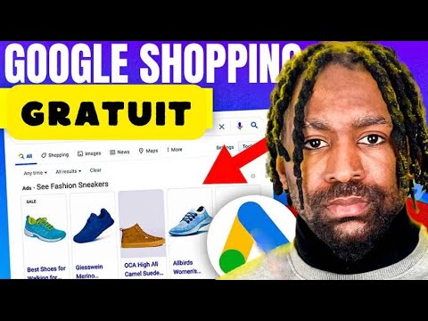 Google Merchant Center : le tutoriel complet pour vendre gratuitement sur Google