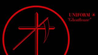 Uniform "Ghosthouse" (Official Audio)
