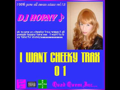 cheeky trax mix by quadquenninc 1