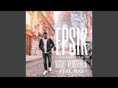 Ich kann dich nicht verstehen (feat. Max H)