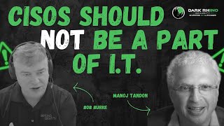 CISOs Should Not Be A Part Of I.T. | Confidential Clips