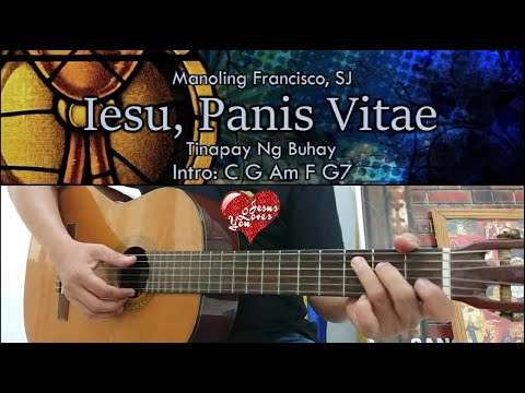 Iesu Panis Vitae - Tinapay Ng Buhay - Manoling Francisco, SJ - Guitar Chords