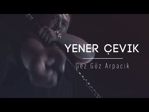 Yener Çevik - Gez Göz Arpacık (prod. DENORECORDS)