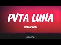 Neton Vega - Pvta Luna  (LETRA)🎵