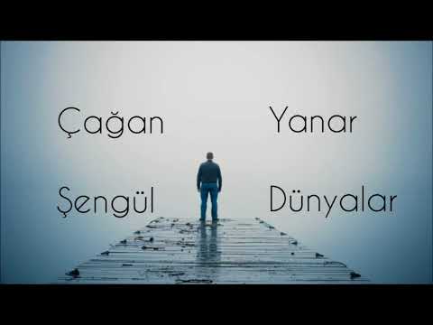 Yanar Dünyalar - Çağan Şengül