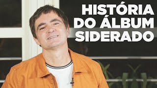 Samuel Rosa - História do álbum Siderado
