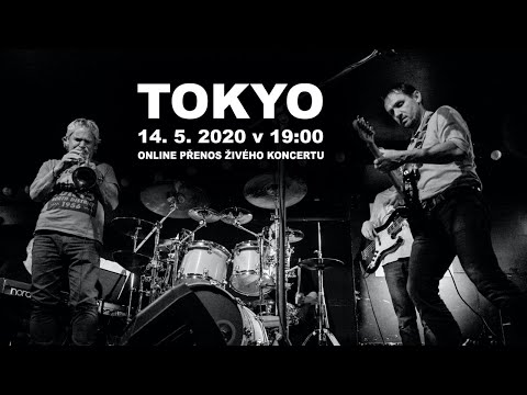 Tokyo - TOKYO živě na síti - TOKYO ŠOPĚ (14.5.2020)