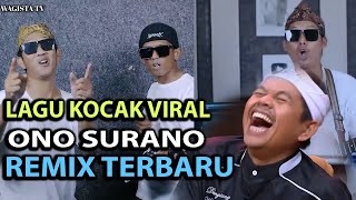 Download lagu LAGU UNTUK ONO SURANO YANG LAGI VIRAL - WAGIWAGISTA ,GUSDEVA & ANDI RAHAYU mp3 Download lagu LAGU UNTUK ONO SURANO YANG LAGI VIRAL - WAGIWAGISTA ,GUSDEVA & ANDI RAHAYU mp3