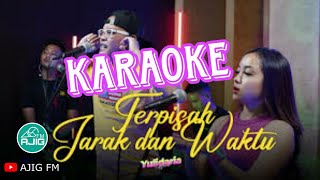Download lagu KARAOKE TERPISAH JARAK DAN WAKTU || @Yulidaria Feat  @SLMUSIC || @AjigFm. mp3