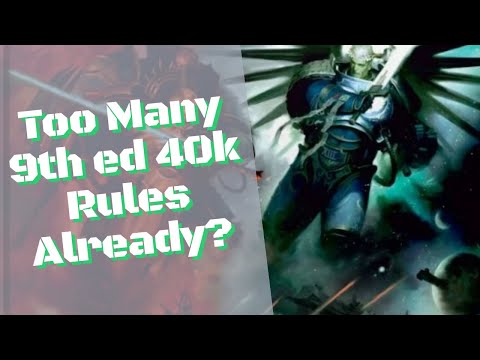 Too many Warhammer 40k 9th edition rules already?