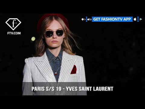 Paris Fashion Week Spring/Summer 2019 - Yves Saint Laurent | FashionTV | FTV