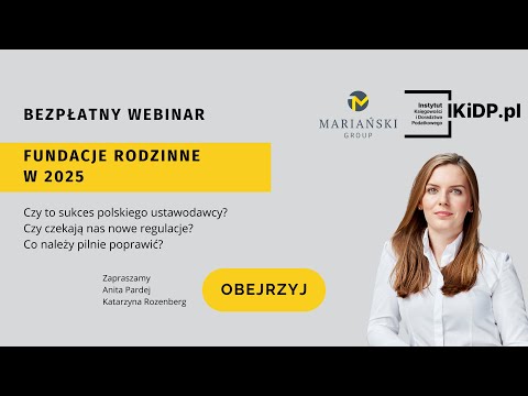 Fundacje rodzinne w 2025 roku – poznaj szanse i wyzwania #fundacjarodzinna