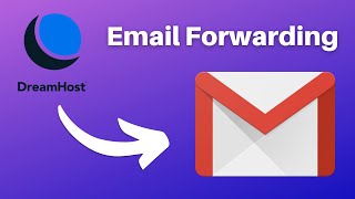 How to Set Up Email Forwarding to Gmail with DreamHost (SMTP mail settings)