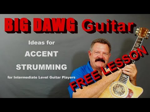Ideas for ACCENT STRUMMING    (Intermediate Guitar Lesson)