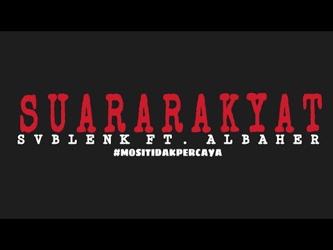 SVBLENK - Suara Rakyat Ft. ALBAHER, [ Official Musik Video ]