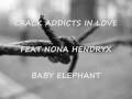CRACK ADDICTS IN LOVE FEAT. NONA HENDRYX - BABY ELEPHANT - capricemikan CRACK ADDICTS IN LOVE FEAT. NONA HENDRYX - BABY ELEPHANT