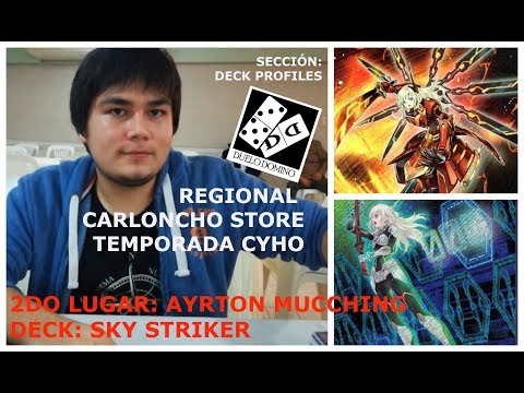 DECK PROFILE AYRTON MUCCHING 2DO LUGAR DECK SKY STRIKER REGIONAL CARLONCHO STORE TEMP. CYHO