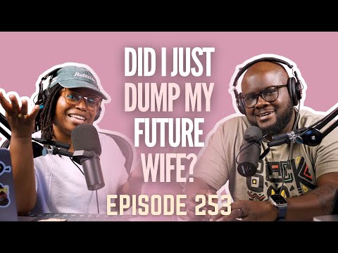 Did I Just Dump My Future Wife? #HMAY Ep. 253