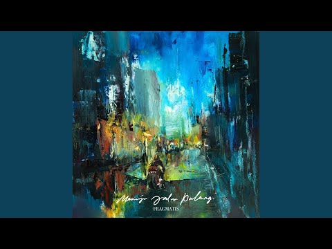 Menuju Jalan Pulang - Fragmatis