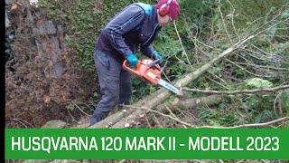 HUSQVARNA CHAINSAW TEST ALLROUND 120 MARK II - 2023