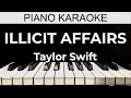 Illicit Affairs - Taylor Swift - Piano Karaoke Instrumental Cover with Lyrics
